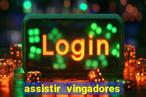 assistir vingadores ultimato filme completo dublado google drive